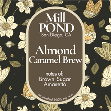 Load image into Gallery viewer, Almond Caramel Brew ~ NEW ~ Mill POND Exclusive