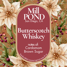 Load image into Gallery viewer, Butterscotch Whiskey ~ Mill POND Exclusive