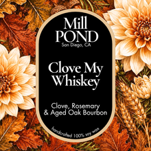 Load image into Gallery viewer, Clove My Whiskey ~ Returning Scent