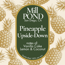 Load image into Gallery viewer, Pineapple Upside-Down ~ Mill POND Exclusive Blend ~ Limited