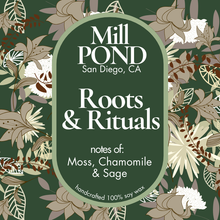 Load image into Gallery viewer, Roots & Rituals ~ NEW Mill POND Exclusive