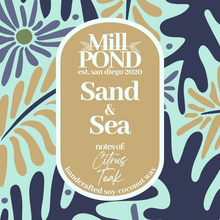 Load image into Gallery viewer, Sand &amp; Sea - Mill POND Exclusive
