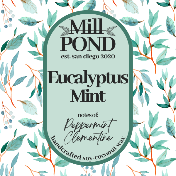 Eucalyptus Mint - Mill Pond Exclusive