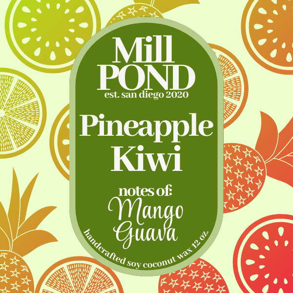 Pineapple Kiwi - Mill POND Exclusive