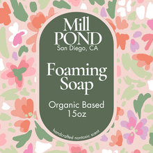 Load image into Gallery viewer, Foaming Soap (Organic &amp; Vegan ~ 15 oz)
