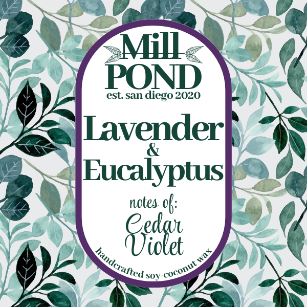 Lavender & Eucalyptus ~ Mill POND Exclusive Blend