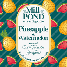 Load image into Gallery viewer, Pineapple Watermelon ~ MiIl POND Exclusive
