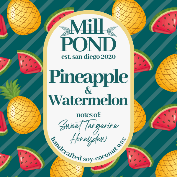 Pineapple Watermelon ~ MiIl POND Exclusive