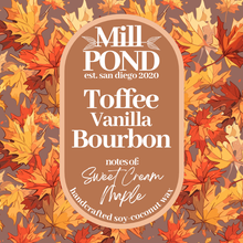 Load image into Gallery viewer, Toffee Vanilla Bourbon ~ Mill POND Original ~ New
