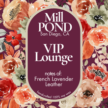 Load image into Gallery viewer, VIP Lounge ~ NEW Mill POND Exclusive
