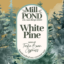 Load image into Gallery viewer, White Pine ~ Mill POND Exclusive ~ ONLY Available for Fall &amp; Winter
