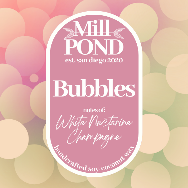 Bubbles - Mill POND Exclusive Blend